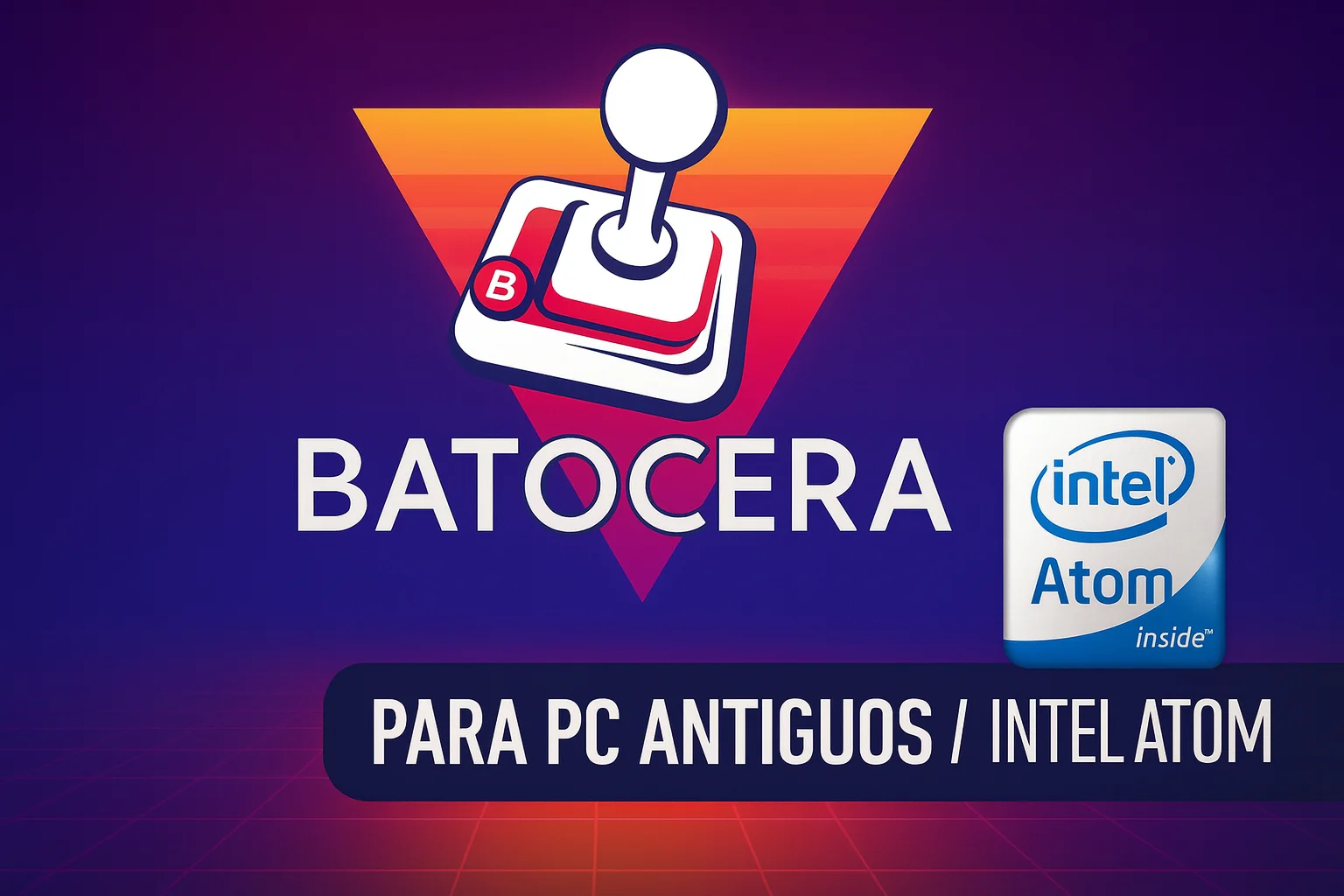 Batocera para PC 32bit muy antiguas